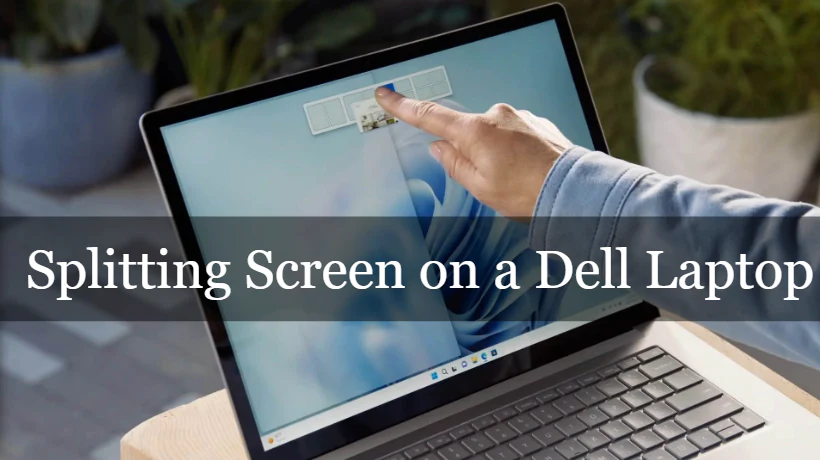 How to Split Screens on Dell Laptop And Monitor